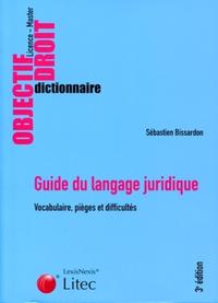 GUIDE DU LANGAGE JURIDIQUE.VOCABULAIRE,PIEGES ET DIFFICULTES
