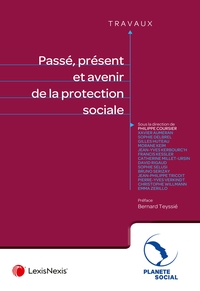 PASSE, PRESENT ET AVENIR DE LA PROTECTION SOCIALE