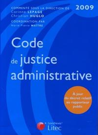 CODE DE LA JUSTICE ADMINISTRATIVE 2009. A JOUR DU DECRET RELATIF AU RAPPORTEUR P