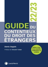Guide du contentieux du droit des étrangers 22/23