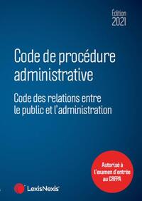 Code de procédure administrative - Spécial CRFPA 2021