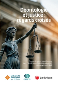 DEONTOLOGIE ET JUSTICE : REGARDS CROISES