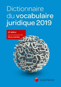 DICTIONNAIRE DU VOCABULAIRE JURIDIQUE 2019