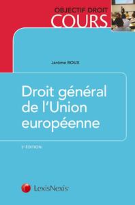 DROIT GENERAL DE L UNION EUROPEENNE