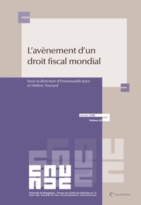 L'AVENEMENT D'UN DROIT FISCAL MONDIAL - L'ESSOR DE REGLES MATERIELLES MULTILATERALES