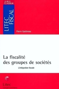 La fiscalité des groupes de société