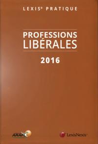 LEXIS PRATIQUE PROFESSIONS LIBERALES 2016