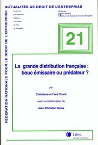 LA GRANDE DISTRIBUTION FRANCAISE : BOUCEMISSAIRE OU PREDATEUR?