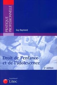 DROIT DE L ENFANCE ET DE L ADOLESCENCE. 5E EDITION