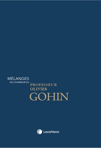 MELANGES EN L'HONNEUR DU PROFESSEUR OLIVIER GOHIN