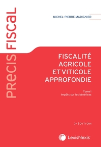 Fiscalité agricole et viticole approfondie