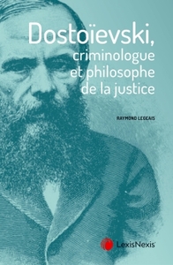 dostoeivski criminologue et philosophe de la justice