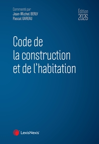 Code de la construction et de l'habitation 2026