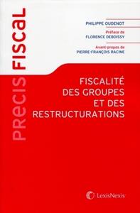 FISCALITE DES GROUPES ET DES RESTRUCTURATIONS