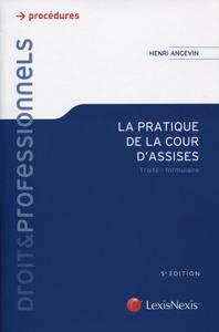 LA PRATIQUE DE LA COUR D'ASSISES