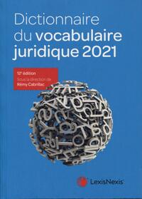 Dictionnaire du vocabulaire juridique 2021