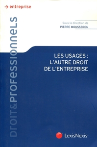 les usages : l autre droit de l entreprise