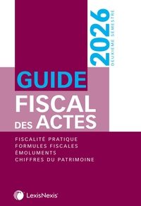 Guide fiscal des actes 2ème semestre 2026