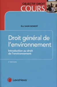 DROIT GENERAL DE L ENVIRONNEMENT