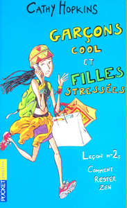 Filles - tome 14 Garçons cool et filles stressées