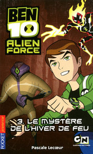 Ben 10 Alien Force - tome 3 Le mystère de l'hiver de feu