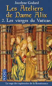 LES ATELIERS DE DAME ALIX - TOME 2 LES VIERGES DU VATICAN - VOL02