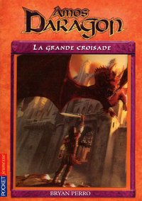 AMOS DARAGON - TOME 10 LA GRANDE CROISADE - VOL10