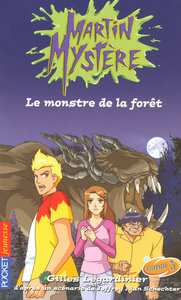 Martin Mystère - tome 1 Le monstre de la forêt