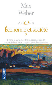 Organisation et puissances de la société dans leur rapport avec l'économie tome 2