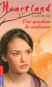 HEARTLAND - TOME 30 UNE QUESTION DE CONFIANCE - VOL30