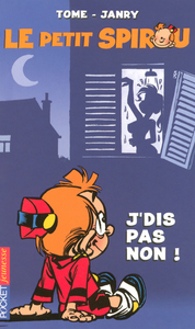 Le petit Spirou - tome 7 J'dis pas non !