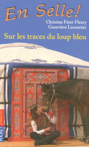 En Selle ! - tome 17 Sur les traces du loup bleu