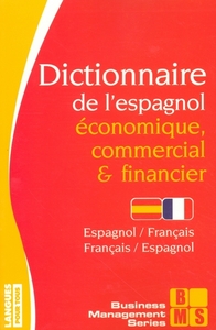 Dictionnaire de l'espagnol économique, commercial & financier