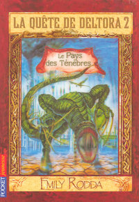 La quête de Deltora 2 - tome 3 Le pays des ténèbres