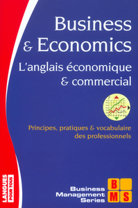 Business & Economics. L'anglais économique & commercial