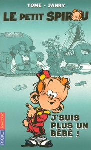 Le petit Spirou - tome 4 J'suis plus un bébé !