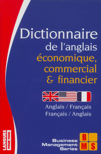 Dictionnaire de l'anglais économique, commercial et financier