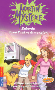 Martin Mystère - tome 4 Enlevés dans l'autre dimension