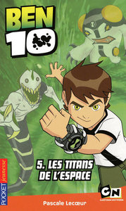 Ben 10 - tome 5 Les titans de l'espace