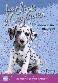 LES CHIOTS MAGIQUES - NUMERO 05 UN ANNIVERSAIRE MAGIQUE - VOL05