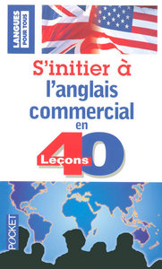 S'initier à l'Anglais commercial en 40 leçons