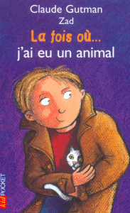 La fois où... j'ai eu un animal