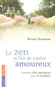 LE ZEN ET L'ART DE TOMBER AMOUREUX