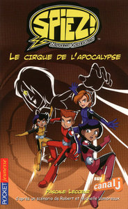 Spiez - tome 6 Le cirque de l'apocalypse