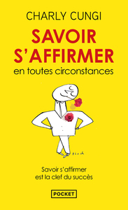 Savoir s'affirmer en toutes circonstances