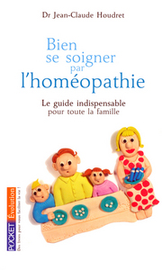 Bien se soigner par l'homéopathie
