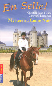 En Selle ! - tome 18 Mystère au Cadre noir