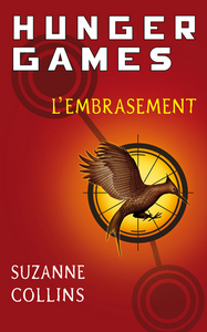 Hunger Games - tome 2 L'embrasement