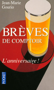 BREVES DE COMPTOIR - L'ANNIVERSAIRE !