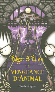 Edgar & Ellen - tome 4 La vengeance d'Animal